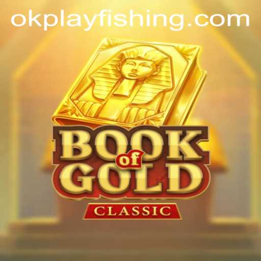 Exploring the Mystical World of BookOfGoldClassic with okplay
