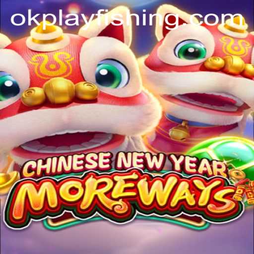 Chinese New Year More Ways: A Cultural and Exciting Gaming Experience