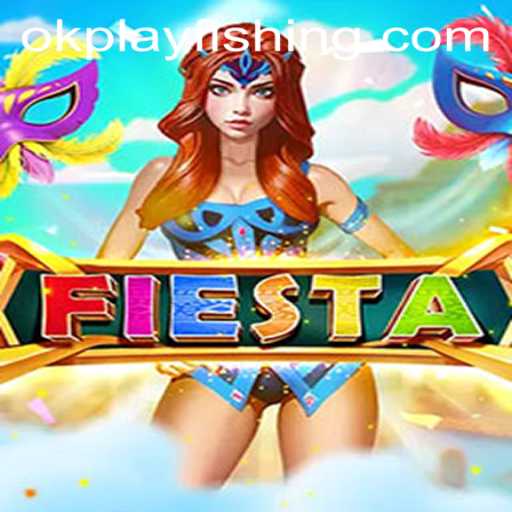 Exploring Fiesta: The Exciting World of Okplay