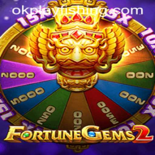 Discover the Thrills of FortuneGems2 with OkPlay