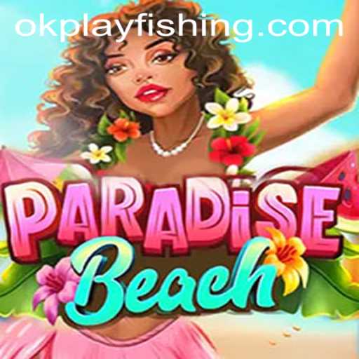 Dive into Adventure with ParadiseBeach and Discover the Excitement of Okplay